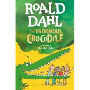The Enormous Crocodile -- Roald Dahl